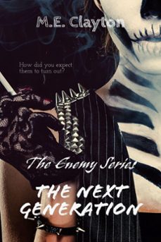 the enemy next generation (2) series (ebook)-m.e. clayton-9781005080174