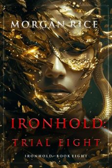 ironhold: trial eight (book eight of the ironhold series) (ebook)-morgan rice-9781094388274