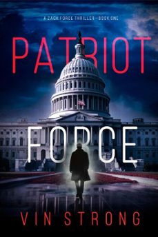 patriot force (a zack force action thrillerbook 1) (ebook)-vin strong-9781094396774