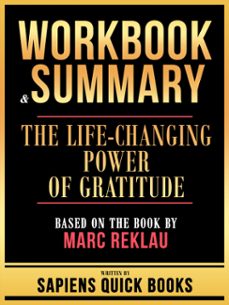 workbook &amp; summary - the life-changing power of gratitude - based on the book by marc reklau (ebook)-9781304188274