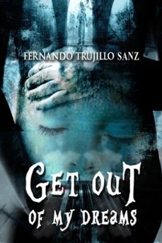 get out of my dreams (ebook)-fernando trujillo-9781310771774