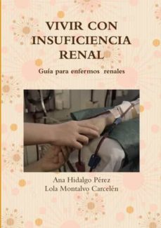 vivir con insuficiencia renal-lola montalvo carcelen-9781326513474
