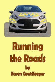 running the roads-karen goatkeeper-9781370144174