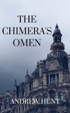 the chimera's omen (ebook)-andrew hunt-9781370894574