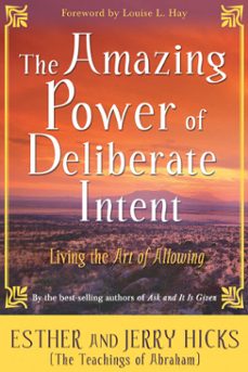 the amazing power of deliberate intent (ebook)-esther hicks-jerry hicks-9781401922474