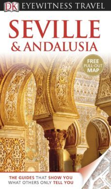 seville and andalusia eyewitness travel guide 2012-9781405368674