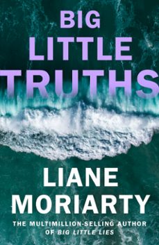 big little truths-liane moriarty-9781405967174