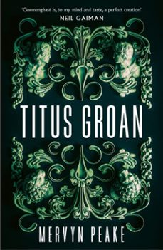 titus groan-mervyn peake-9781409007074