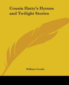 cousin hattys hymns and twilight stories-9781419114274