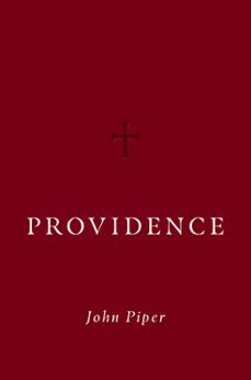 providence (ebook)-john piper-9781433568374