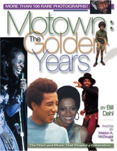 motown: the golden years (ebook)-bill dahl-weldon a. mcdougal-9781440225574