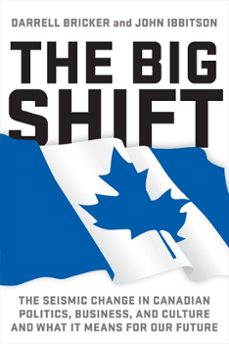 the big shift (ebook)-darrell bricker-john ibbitson-9781443416474