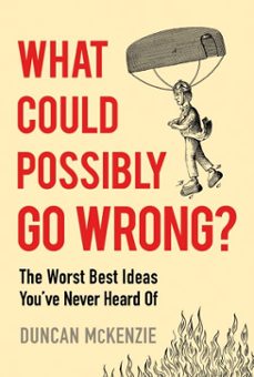 what could possibly go wrong? (ebook)-duncan mckenzie-9781443475174