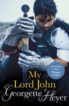 my lord john-georgette heyer-9781446456774