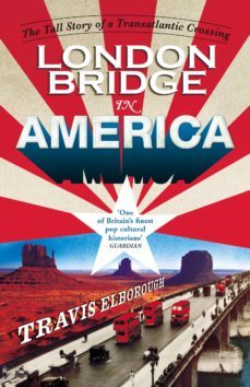 london bridge in america (ebook)-travis elborough-9781448181674