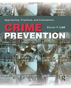 crime prevention: approaches, practices, and evaluations-steven p. lab-9781455731374