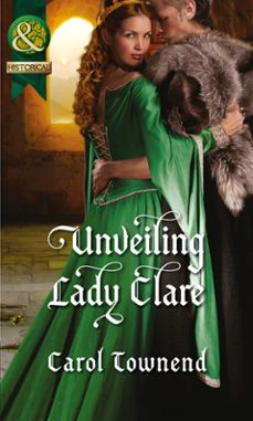 unveiling lady clare (ebook)-carol townend-9781472043474