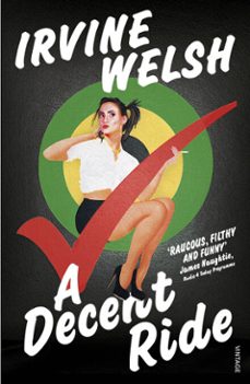 a decent ride-irvine welsh-9781473520974