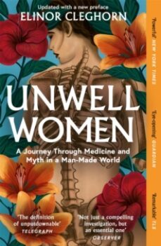 unwell women : a journey through medicine and myth in a man-made world-9781474616874