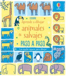 aprende a dibujar animales salvajes: paso a paso-fiona watt-9781474996174