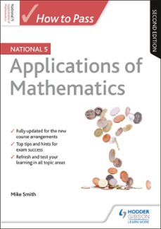 how to pass national 5 applications of maths, second edition (ebook)-mike smith-9781510419674