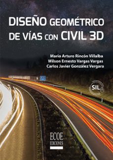 diseño geometrico de vias con civil 3d (ebook)-carlos javier gonzález vergara-9781512980974