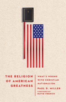 the religion of american greatness (ebook)-paul d. miller-9781514000274