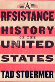 a resistance history of the united states (ebook)-tad stoermer-9781586424374