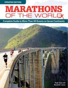 marathons of the world, updated edition (ebook)-hugh jones-alexander james-9781607652274