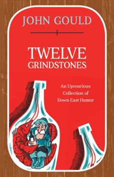 twelve grindstones (ebook)-john gould-9781608935574