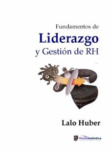fundamentos de liderazgo y gestion de recursos humanos (ebook)-lalo huber-9781617922374