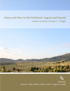 power and place in the prehistoric aegean and beyond (ebook)-9781623034474