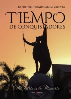 tiempo de conquistadores (ebook)-benigno dominguez cuesta-9781635039474
