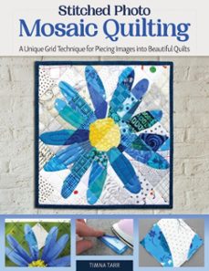 stitched photo mosaic quilting (ebook)-timna tarr-9781637410974