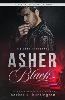 asher black (ebook)-parker s huntington-9781643665474
