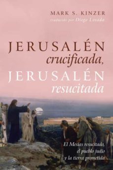 jerusalén crucificada, jerusalén resucitada-9781666749274