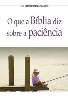 o que a biblia diz sobre a paciencia? (ebook)-dean ohlman-9781680435474