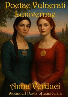 poetae vulnerati lunivernae - wounded poets of luniverna (ebook)-anna verduci-9781764132374