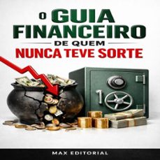o guia financeiro de quem nunca teve sorte (ebook)-max editorial-9781779745774