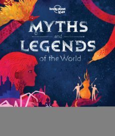 lonely planet myths and legends of the world 2019-9781788683074
