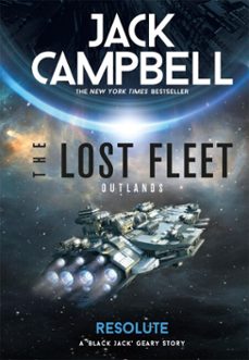 the lost fleet: outlands - resolute (ebook)-jack campbell-9781789096774