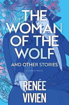 the woman of the wolf and other stories (ebook)-renee vivien-9781805334774