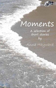 moments (ebook)-anna hayward-9781836152774