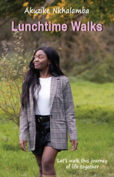 lunchtime walks (ebook)-akuzike nkhalamba-9781836155874