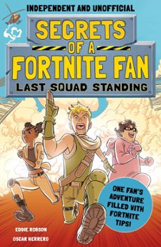 secrets of a fortnite fan: last squad standing (independent &amp; unofficial) (ebook)-eddie robson-9781839351174