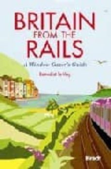 britain from the rails: a window gazer s guide-benedict le vay-9781841622774