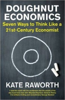doughnut economics: seven ways to think like a 21st-century economist-kate raworth-9781847941374