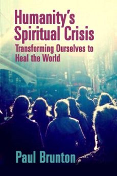 humanity's spiritual crisis (ebook)-paul brunton-9781936012374
