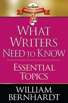 what writers need to know: essential topics (ebook)-william bernhardt-9781948263474