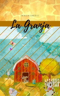 la granja - segunda edicion (ebook)-patricia gonzalez-9781979004374